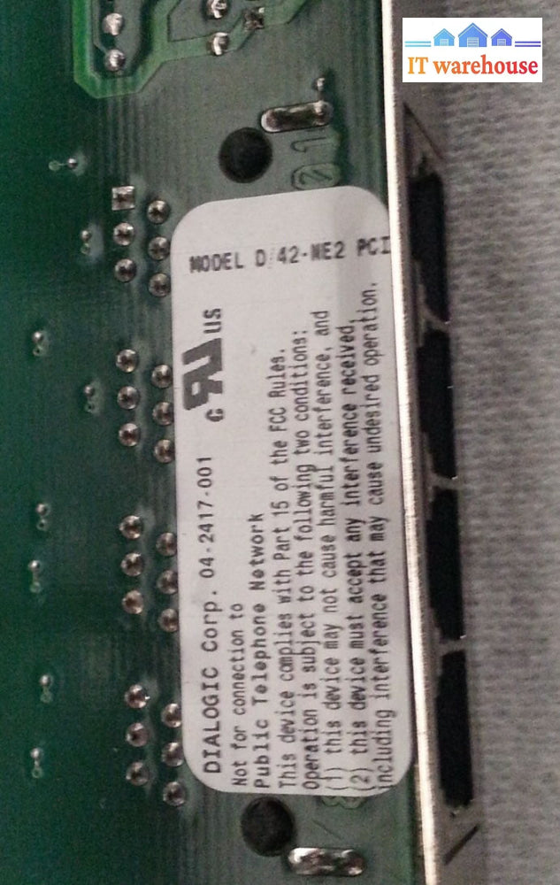 1 X Dialogic D/42-Ne2 Pci Fax/Phone/Modem Card 96-0494-005