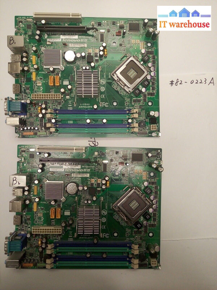 - 1x  Lenovo MTQ45NK  Antelope L-IQ45 LGA 775 Core 2 Duo Motherboard NO I/O
