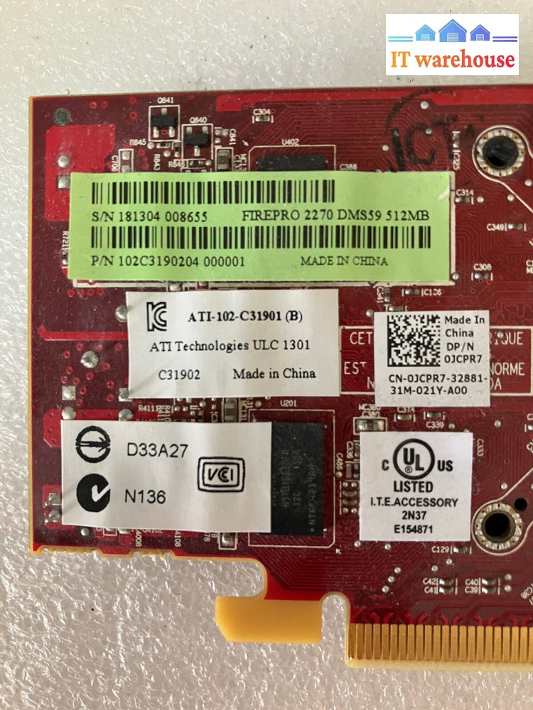 ~ATI FirePro 2270 512MB DDR3 DMS-59 PCI-E Graphics Video Card 102C3190204 0JCPR7