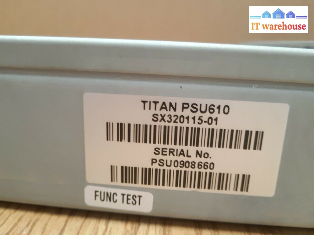 - BLUE ARC TITAN PSU610  SX320115-01 POWER SUPPLY For TITAN Server Tested