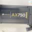Corsair AX750   750W Fully Modular power supply  +