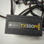 CORSAIR TX550M Power Supply 550W 80 Plus Gold (3x 6 + 2 PCI-E 4 + 4 CPU) TESTED