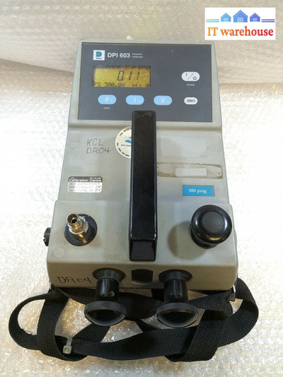 - Druck DPI 603 Portable Pressure Calibrator 300 psig (NO AC adapter)