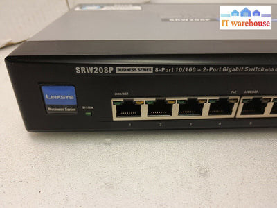- Linksys SRW208P 8-Port 10/100 + 2 Port Gigabit Switch  (NO ADAPTER)