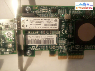 - LOT OF 5 IBM  Single-Port 4Gbps Fibre Channel PCIe Adapter 10N7249 FTLF8524 @@