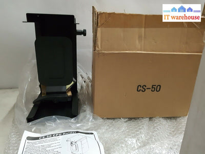 - Open Box Cs-50 Cpu Holder (Width 50Mm~100Mm Height 200Mm~358Mm)